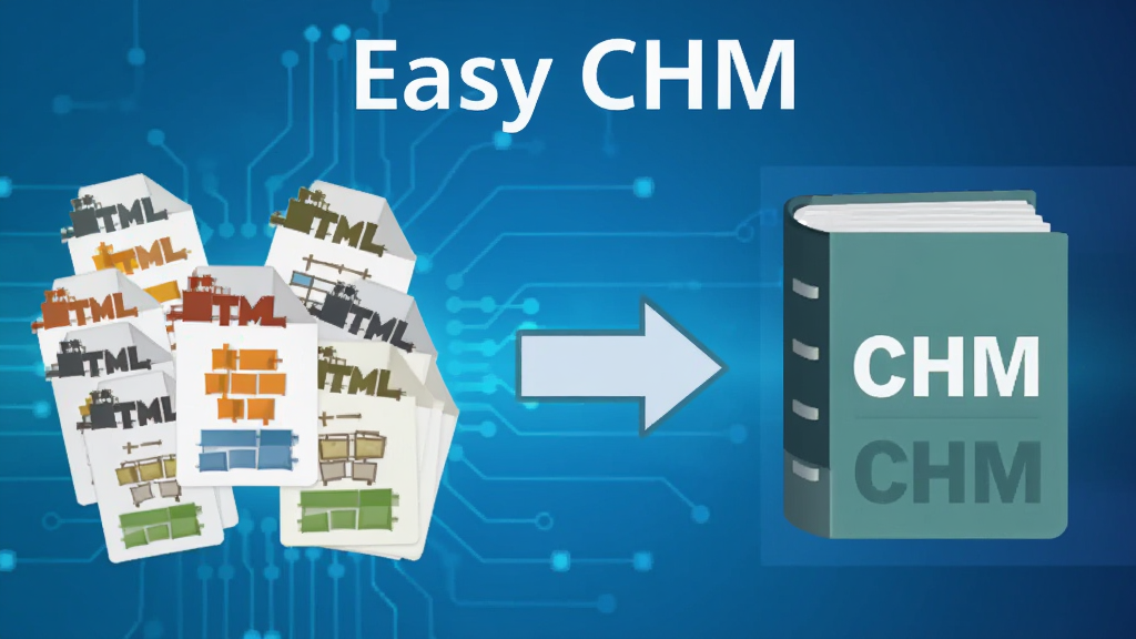 Easy CHM 编译与反编译功能示意图,画面左侧显示一堆散乱的 HTML 文件图标,中间有一个箭头指向右侧一个整齐的 CHM 电子书图标,背景带有科技感的蓝色渐变,画面中标注“Easy CHM”字样,风格扁平化,画质清晰,干净无多余元素